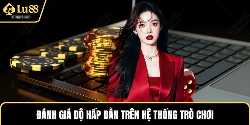 Đánh giá độ hấp dẫn trên hệ thống trò chơi